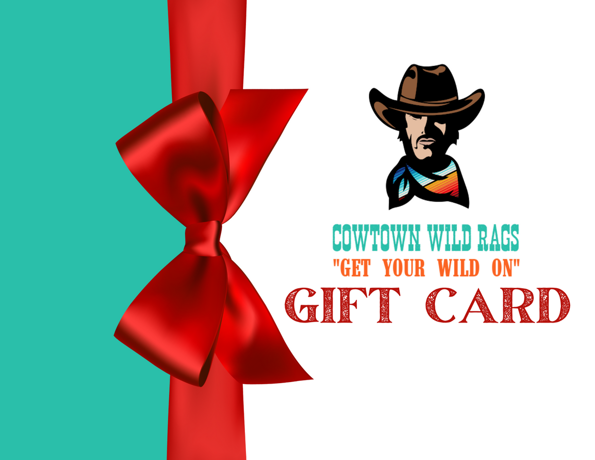 Cowtown Wild Rags Gift Cards
