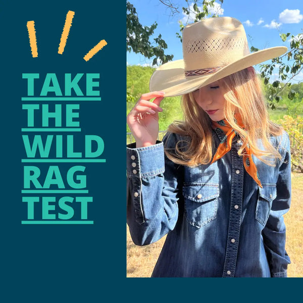 Take the Wild Rag Test - Cowtown Wild Rags